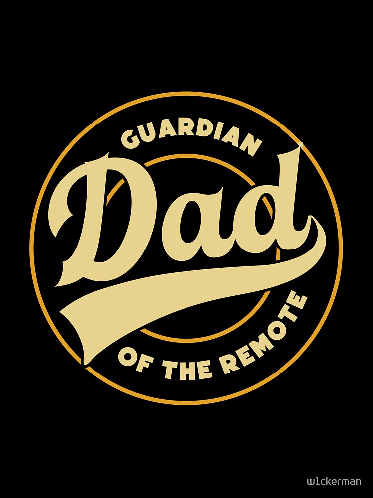 DAD remote control hogger dad jokes funny fathers day papa pops birthday by w1ckerman Unisex T-shirt, Sweatshirt, Hoodie, Long Sleeve Tee