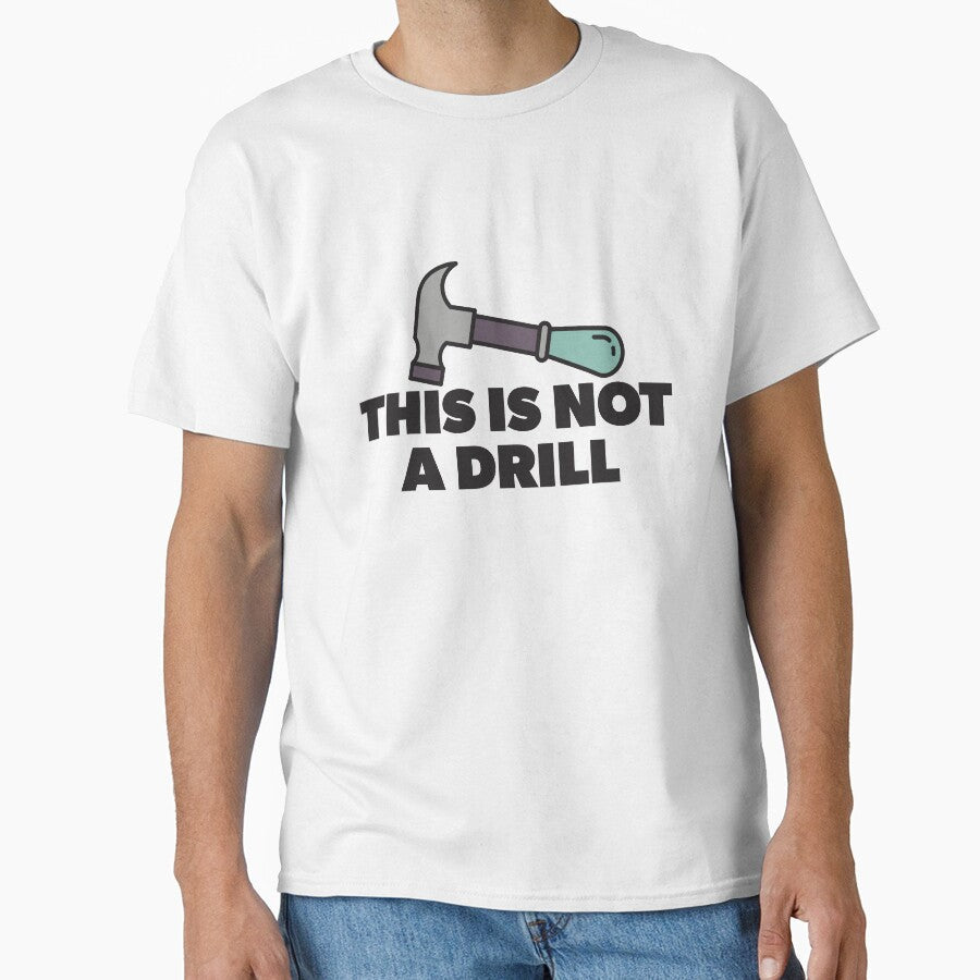 This is not a drill dad joke by RoguePixel Unisex T-shirt, Sweatshirt, Hoodie, Long Sleeve Tee