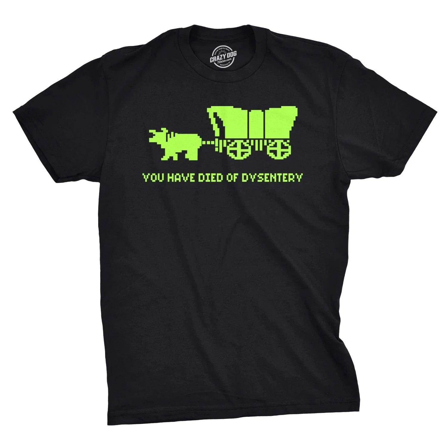 You Have Died Of Dysentery T Shirt Funny Gamer Shirts Video Games Nerdy Cool 80s Unisex T-shirt, Sweatshirt, Hoodie, Long Sleeve Tee